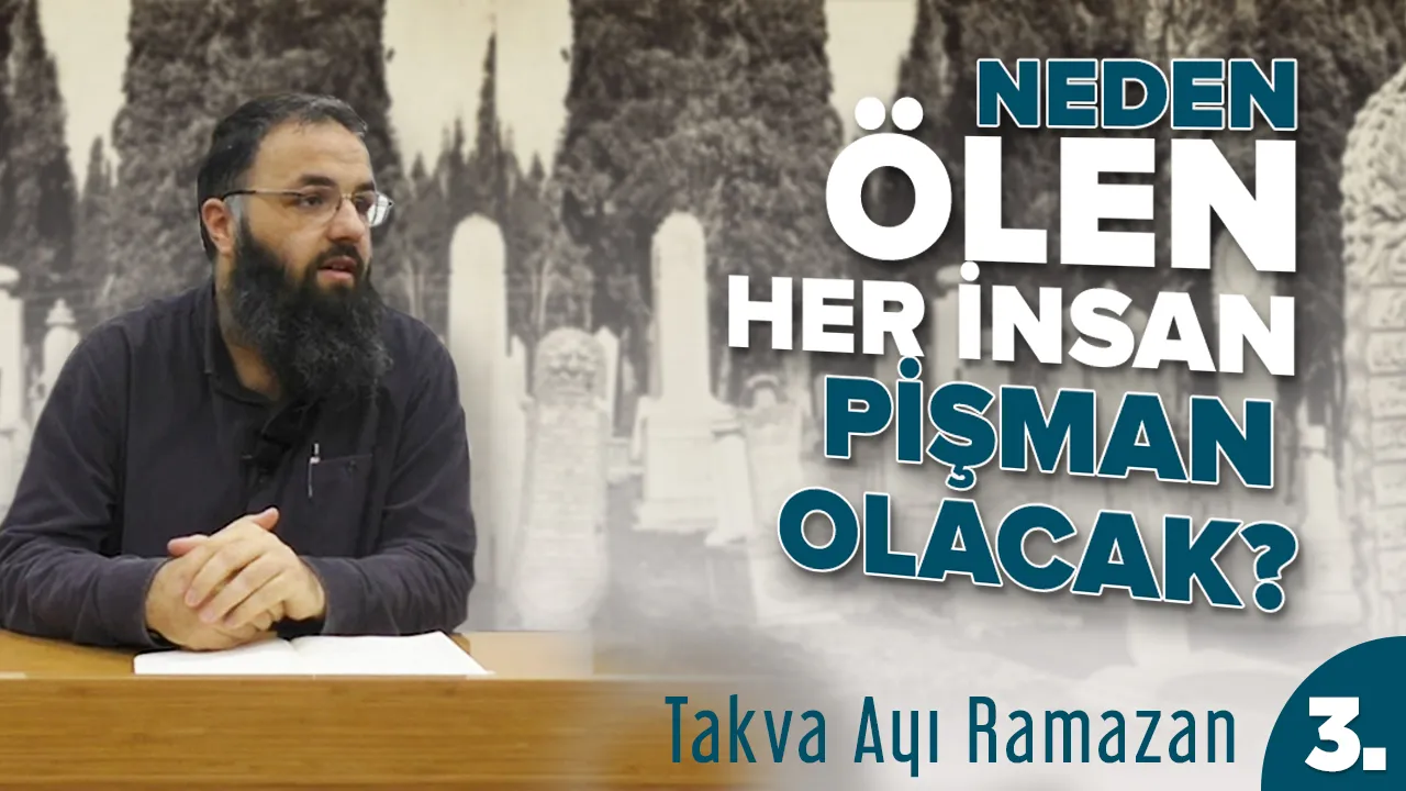 Neden Ölen Her İnsan Pişman Olacak?