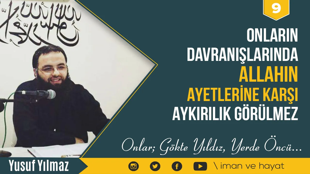 Onların Davranışlarında Allahın Ayetlerine Karşı Aykırılık Görülmez