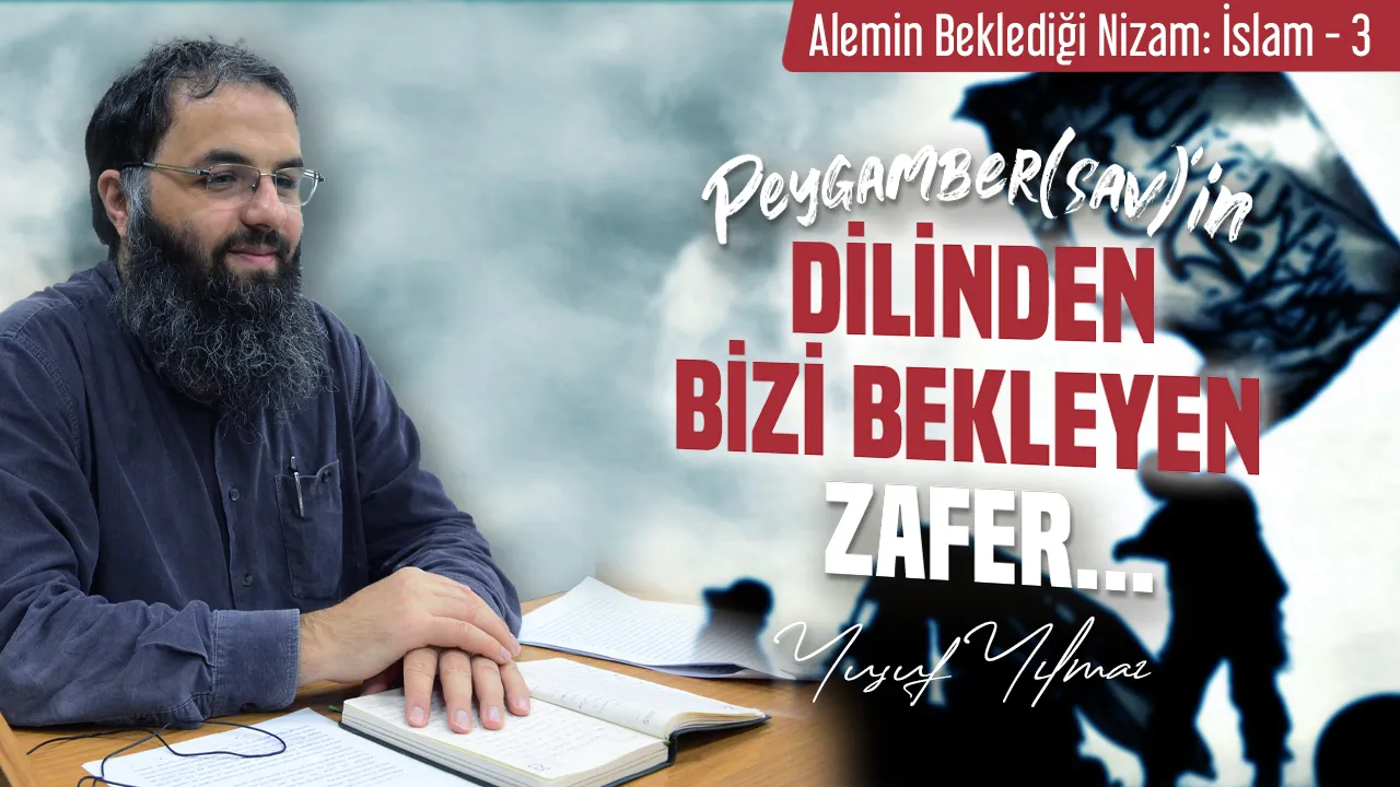 Peygamber (sav)’in Dilinden Bizi Bekleyen Zafer…