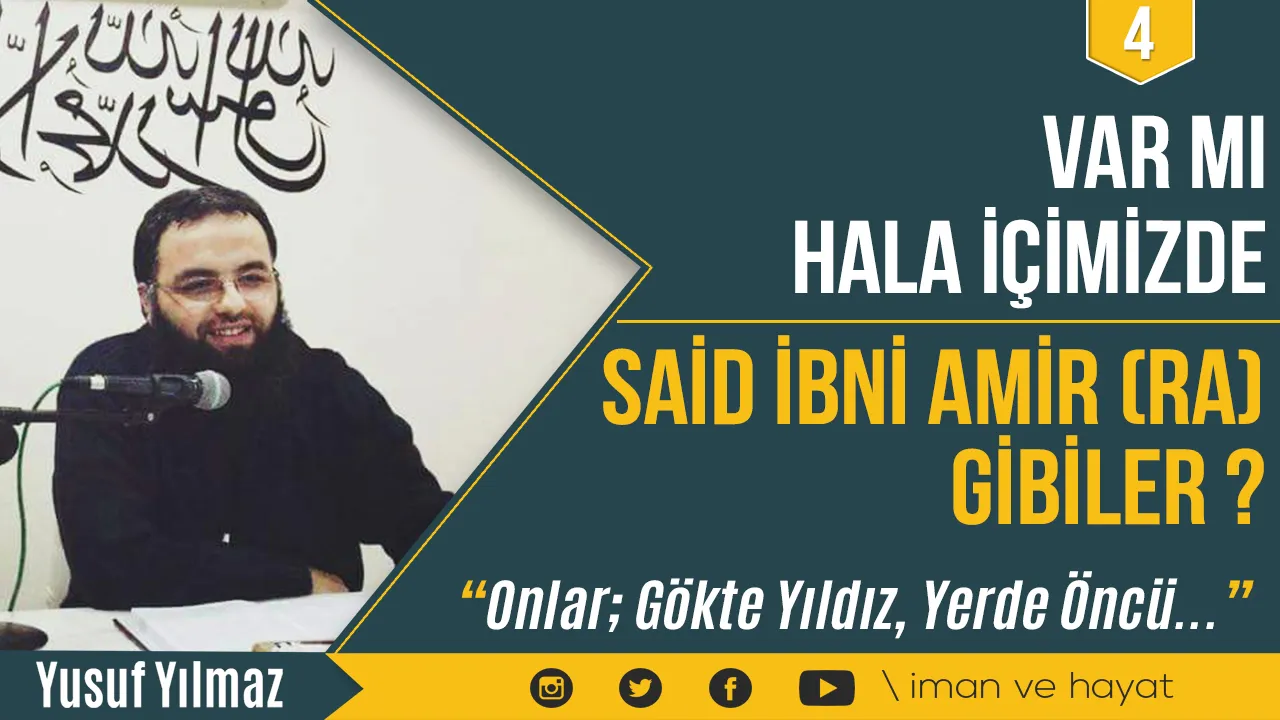Var Mı Hala İçimizde Said ibni Amir(ra) Gibiler?