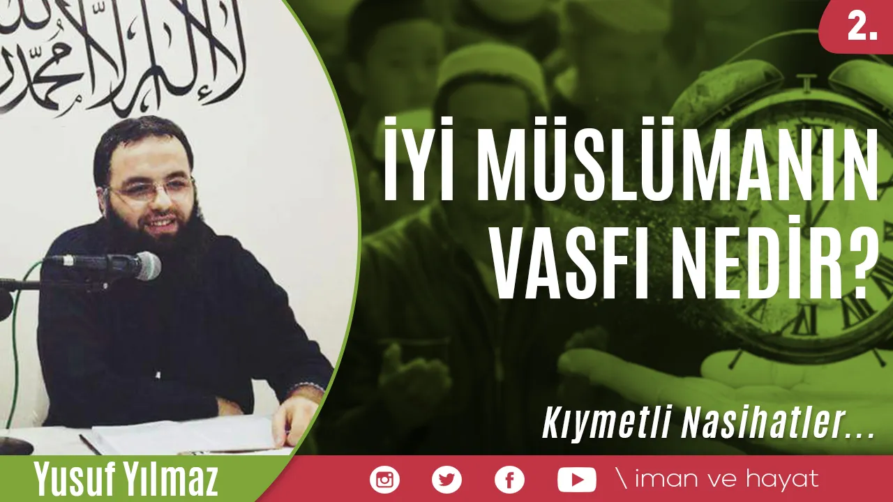 İyi Müslümanın Vasfı Nedir?