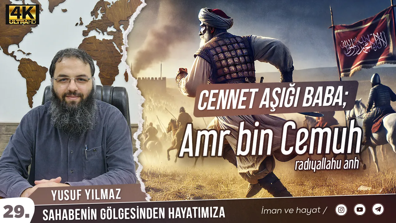 Cennet Aşığı Baba; Amr bin Cemuh (ra) – Yusuf yılmaz